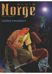 Alvin Norge 2. Hořké proměny (Chris Lamquet) (česky)