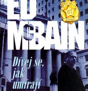 Dívej se, jak umírají (Evan Hunter) (česky)