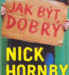 Jak být dobrý (Nick Hornby) (česky)