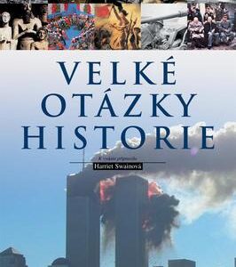 Velké otázky historie (Swainová, Harriet) (česky)