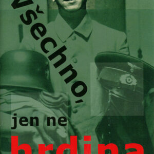 Všechno, jen ne hrdina (Lorenzen, Rudolf) (česky)