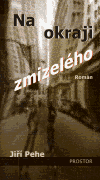 Na okraji zmizelého (Jiří Pehe) (česky)
