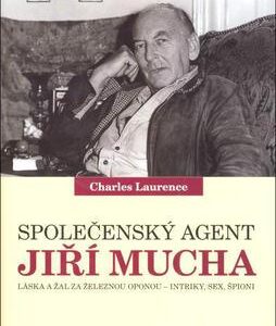 Společenský agent Jiří Mucha (Laurence, Charles) (česky)