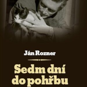 Sedm dní do pohřbu (Ján Rozner) (česky)