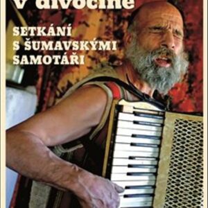 Raději zešílet v divočině (Aleš Palán) (česky)