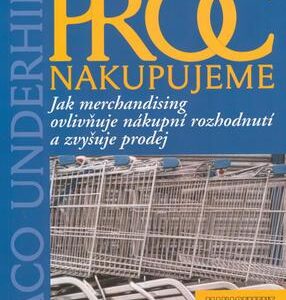 Proč nakupujeme (Paco Underhill) (česky)