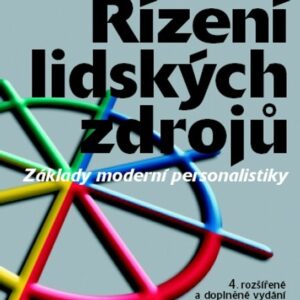 Řízení lidských zdrojů - Základy moderní personalistiky (Josef Koubek) (česky)