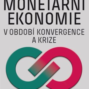 Monetární ekonomie v období krize a konvergence (Vladimír Tomšík) (česky)