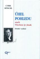Úhel pohledu aneb všechno je jinak (Cyril Höschl) (česky)