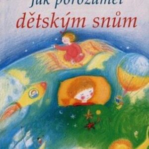 Jak porozumět dětským snům (Spurr, Pam) (česky)