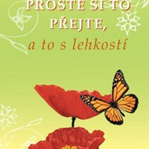 Prostě si to přejte, a to s lehkostí (Pierre Franckh) (česky)