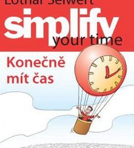 Simplify your time – Konečně mít čas (Lothart Seiwert) (česky)