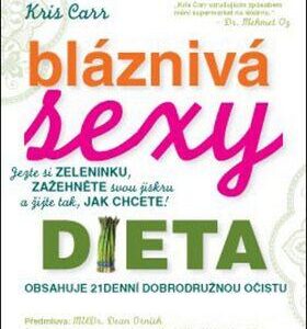 Bláznivá sexy dieta (Carr Kris) (česky)