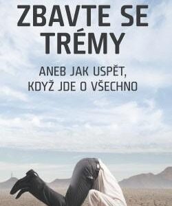 Zbavte se trémy (Beilock Sian) (česky)