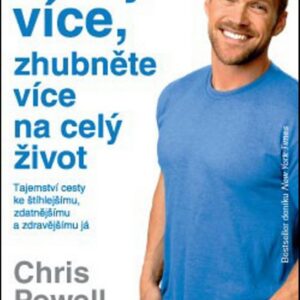 Chtějte více, zhubněte více na celý život (Heidi Powell) (česky)