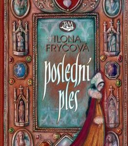 Poslední ples (Ilona Fryčová) (česky)
