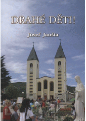 Drahé děti! (Josef Janšta) (česky)
