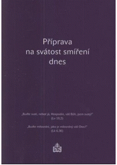 Příprava na svátost smíření dnes (Marek Dunda) (česky)