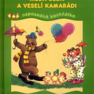 Méďa Béďa a veselí kamarádi (Alena Benešová) (česky)