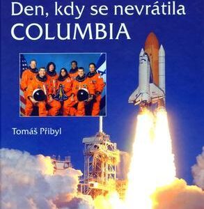 Den, kdy se nevrátila Columbia (Tomáš Přibyl) (česky)