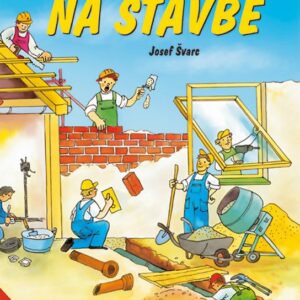 Jak to chodí na stavbě (Dana Winklerová) (česky)