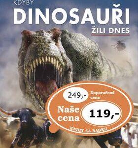Kdyby dinosauři žili dnes (Dixon Dougal) (česky)