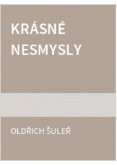 Krásné nesmysly (Oldřich Šuleř) (česky)