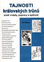 Tajnosti královských trůnů aneb vraždy, popravy a spiknutí (Jan Bauer) (česky)