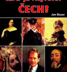 Kdo je největší Čech? (Jan Bauer) (česky)