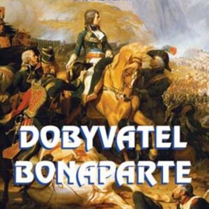 Dobyvatel Bonaparte (Jiří Kovařík) (česky)