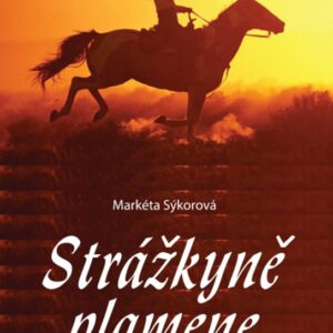 Stážkyně plamene (Markéta Sýkorová) (česky)