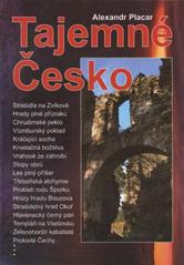 TAJEMNÉ ČESKO (Alexandr Placar) (česky)
