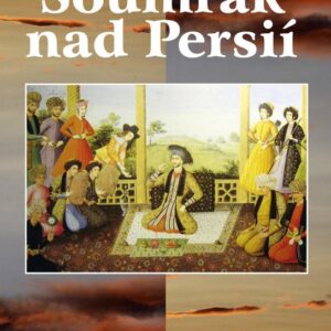 Soumrak nad Persií (Ondřej Pivoda) (česky)
