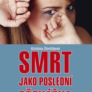 Smrt jako poslední překážka (Krsistýna Čtvrtlíková) (česky)