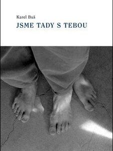 Jsme tady s tebou (Karel Buš) (česky)