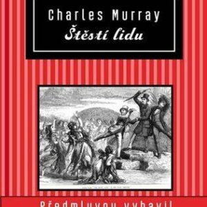 Štěstí lidu (Murray Charles) (česky)