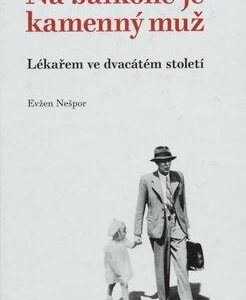 Na balkoně je kamenný muž (Evžen Nešpor) (česky)