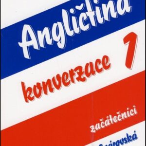 Angličtina konverzace 1 - Začátečníci (Petra Svárovská) (česky)