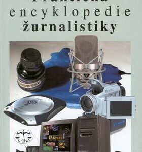 Praktická encyklopedie žurnalistiky a marketingové komunikace (Jan Halada) (česky)