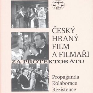 Český hraný film a filmaři za protektorátu (Lukáš Kašpar) (česky)