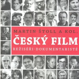 Český film. Režiséři - dokumentaristé (Martin Štoll) (česky)