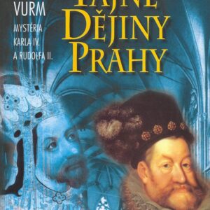 Tajné dějiny Prahy (Bohumil Vurm) (česky)