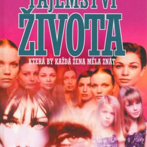 Tajemství života, která by každá žena měla znát (Barbara De Angelis) (česky)