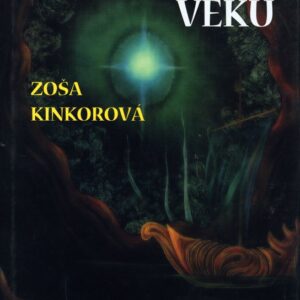 Poselství věků (Zoša Kinkorová) (česky)