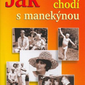 Jak se chodí s manekýnou (Jiří Melíšek) (česky)