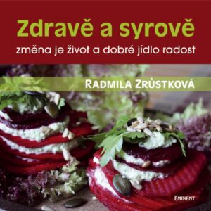 Zdravě a syrově (Radmila Zrůstková) (česky)