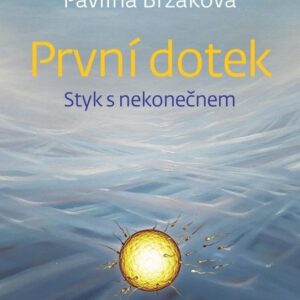 První dotek (Pavlína Brzáková) (česky)