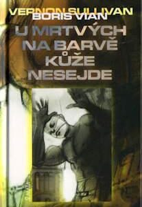 U mrtvých na barvě kůže nesejde (Boris Vian) (česky)