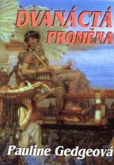 Dvanáctá proměna (Pauline Gedgeová) (česky)