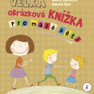 Velká obrázková knížka pro malé děti (Bohumil Říha,Milena Lukešová) (česky)